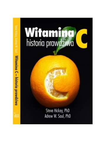 Witamina C, historia prawdziwa. Steve Hickey, Andrew Saul - książka